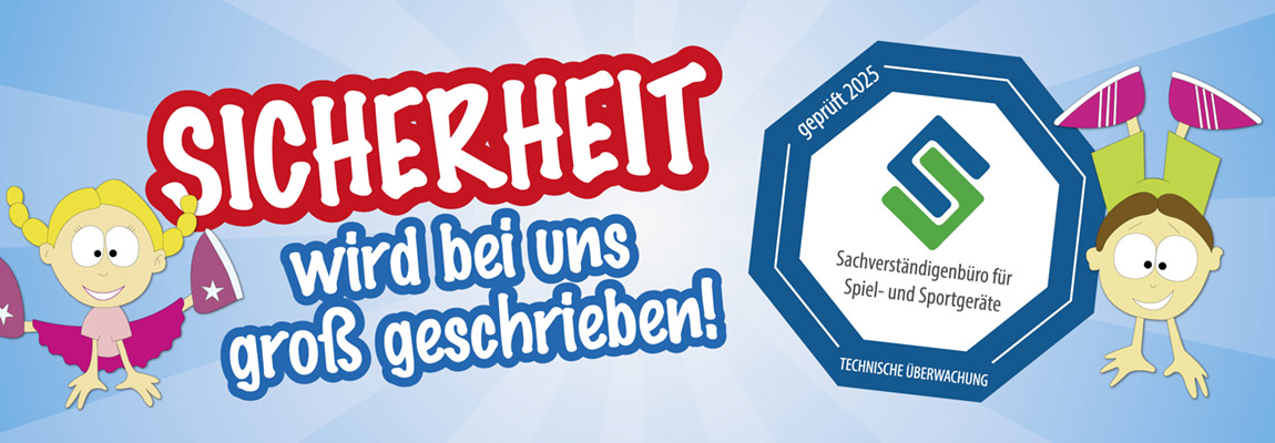 Sicherheit wir bei uns groß geschrieben. Siegel des Sachverständigenbüros für Spiel und Sportgeräte von 2025
